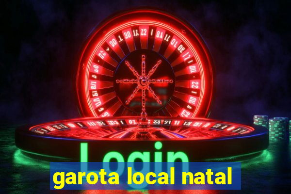 garota local natal